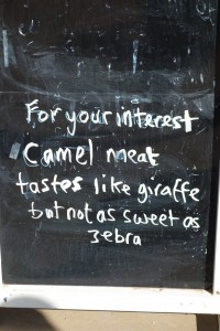 For your interest camel meat tastes like giraffe but not as sweet as zebra