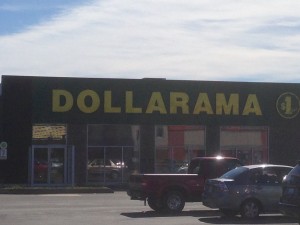 Be warned! Even Canada has these Dollar stores